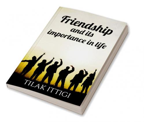 Friendship : and its Importance in Life