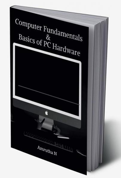 Computer Fundamentals &amp; Basics of PC Hardware