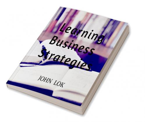 Learning Business  Strategies