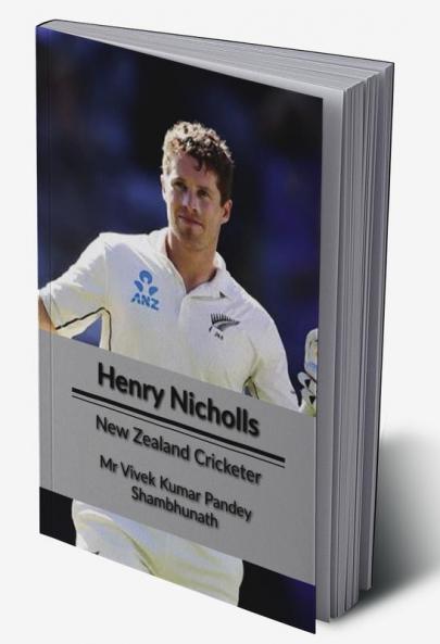 Henry Nicholls : New Zealand Cricketer