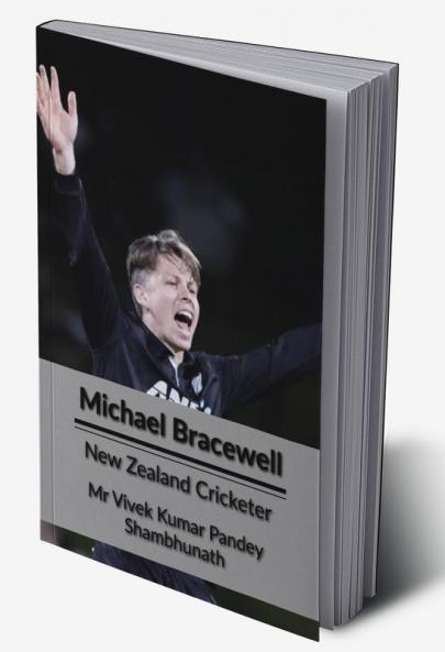 Michael Bracewell : New Zealand Cricketer