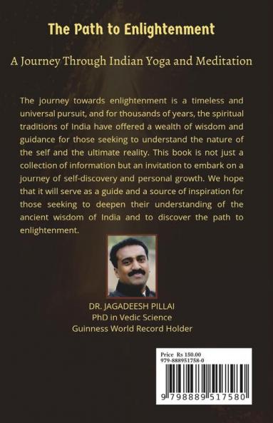 Path to Enlightment : A Journey Through Indian Yoga and Meditation
