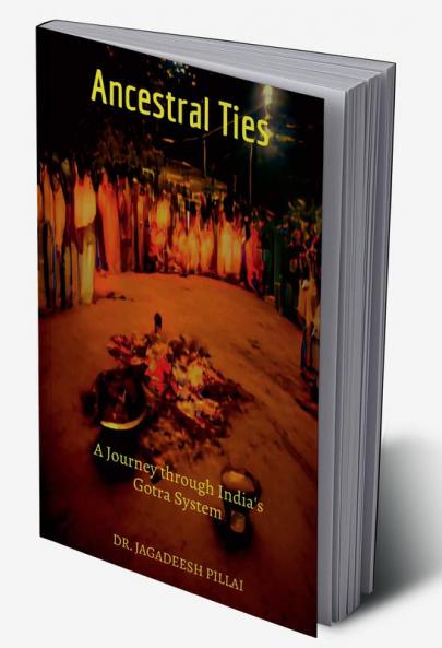 Ancestral Ties : A Journey through India's Gotra System