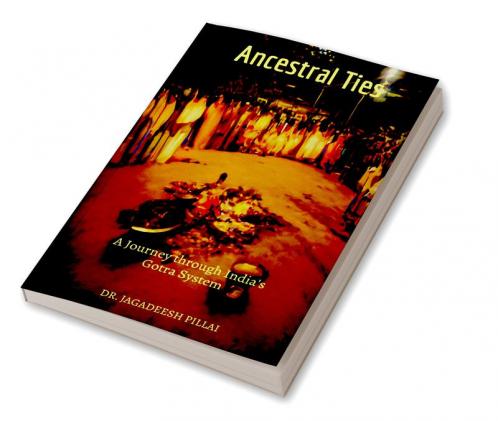 Ancestral Ties : A Journey through India's Gotra System