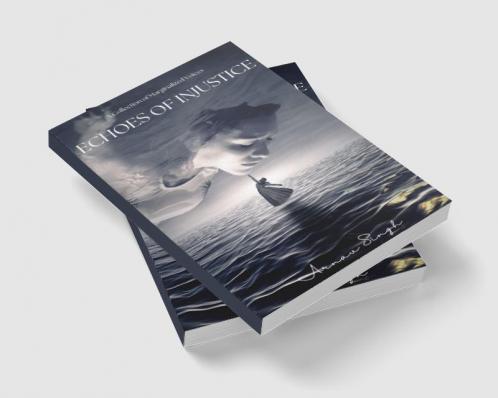 Echoes of Injustice : A collection of marginalized voices