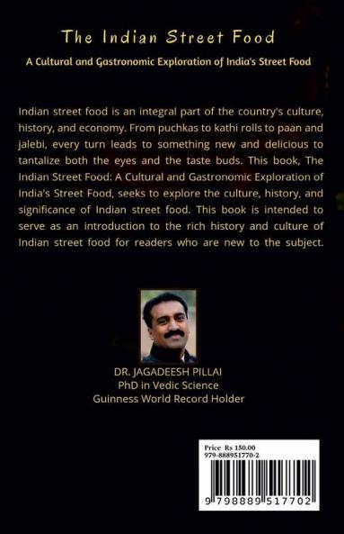 The Indian Street Food : A Cultural and Gastronomic Exploration of India's Street Food