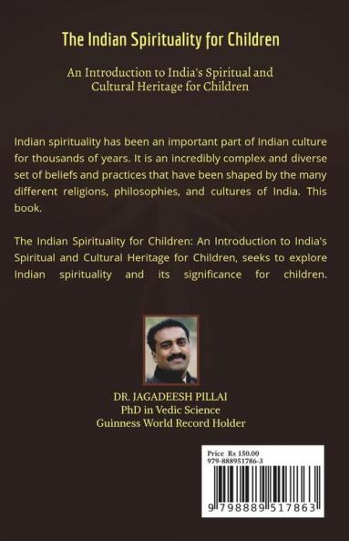 The Indian Spirituality for Children : An Introduction to India's Spiritual and Cultural Heritage for Children
