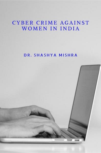 Cyber Crime Against Women In India