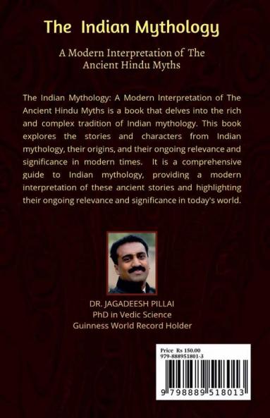 The Indian Mythology : A Modern Interpretation of The Ancient Hindu Myths