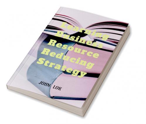 Learning Business Resource Reducing Strategy