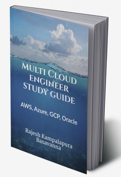 Multi Cloud Engineer Study Guide : AWS Azure GCP Oracle