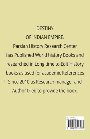 DESTINY OF INDIAN EMPIRE : How To Birth And Fall of Indian Empire