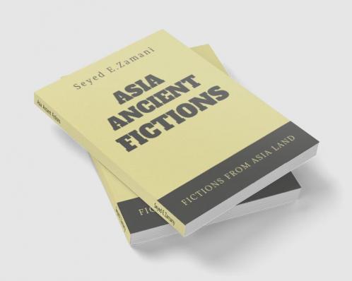 Asia Ancient Fictions : Fictions From Asia Land