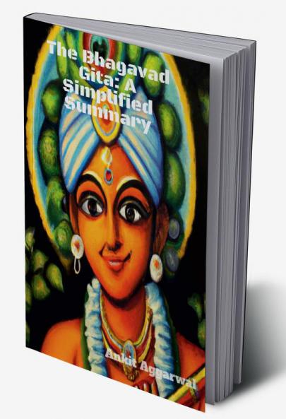 The Bhagavad Gita: A Simplified Summary