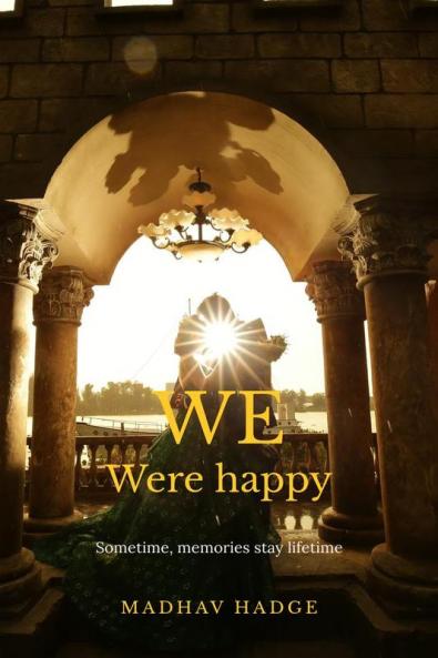 We were happy : We in different times (Part 2)