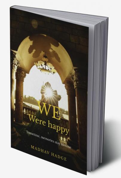 We were happy : We in different times (Part 2)