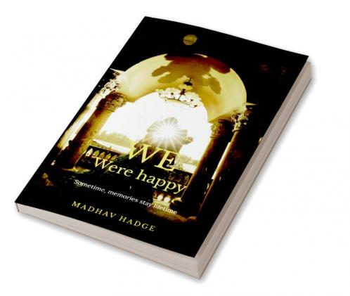 We were happy : We in different times (Part 2)