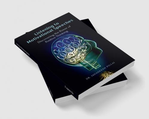 Listening to Motivational Speeches : Discovering the Power of Positive Thinking