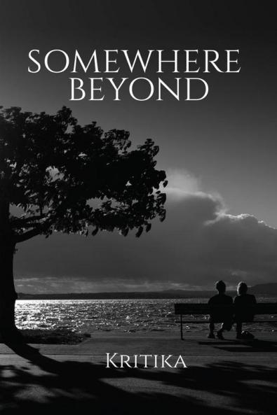 Somewhere Beyond : A collection of poetries