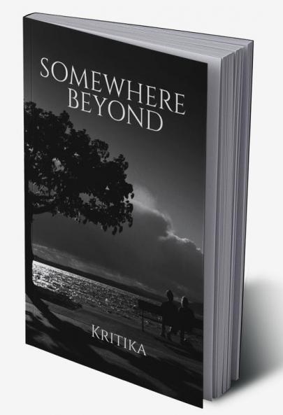 Somewhere Beyond : A collection of poetries