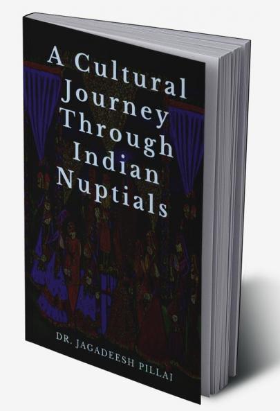 A Cultural Journey Through Indian Nuptials