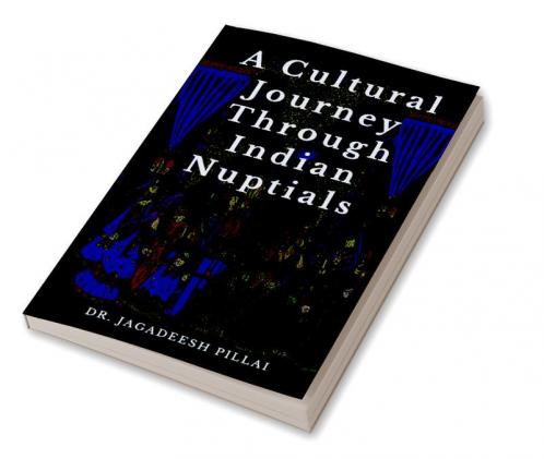 A Cultural Journey Through Indian Nuptials