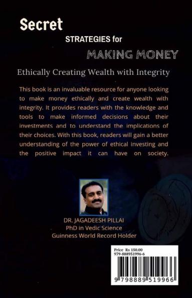 Secret Strategies for Making Money : Ethically Creating Wealth with Integrity