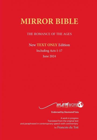 Latest PAPERback AUGUST 2025 Edition TEXT ONLY Mirror Bible Including ACTS 1-24 [Without Commentary & Study notes]