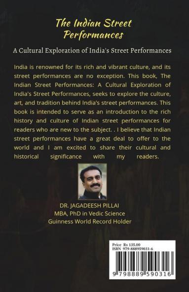 The Indian Street Performances : A Cultural Exploration of India's Street Performances