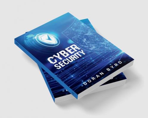 CYBERSECURITY : How to Prevent Hacker Attacks on Your Electronic Data While Browsing the Internet on Your Smart Device Computer or TV (2022 Guide for Beginners)