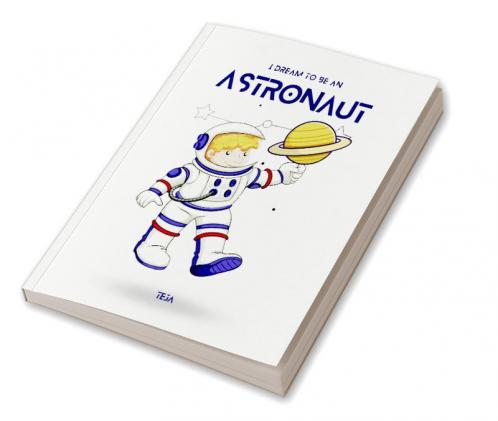 I Dream To Be An Astronaut