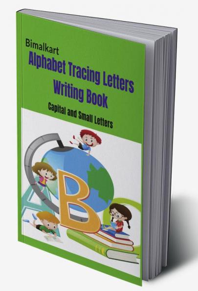Alphabet Tracing Letters Writing Book : Capital and Small Letters for Kids