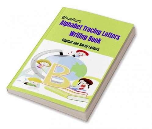 Alphabet Tracing Letters Writing Book : Capital and Small Letters for Kids