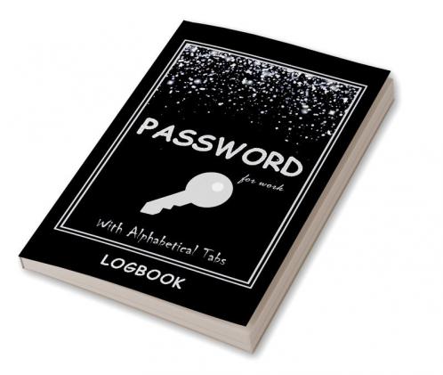 Password LogBook for Work with Alphabetical Tabs WITH Premium Silver Cover: WTF is my Password Log | Keeper for Your All Passwords | Organizer | Tracker | Premium Silver Cover Amazing Gift