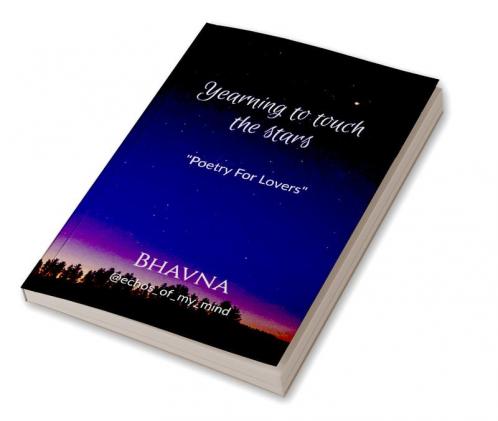 Yearning To Touch The Stars : &quot;Poetry For Lovers&quot;