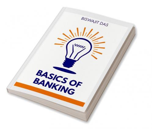 BASICS OF BANKING
