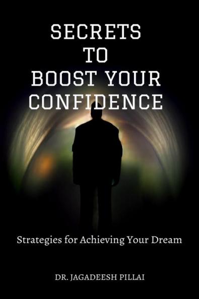 Secrets to Boost Your Confidence : Strategies for Achieving Your Dreams