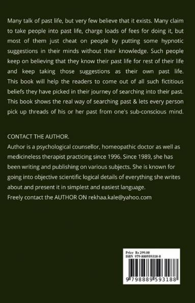 Facts &amp;amp; Fiction about Past Life: A simple way to know past and make future better.