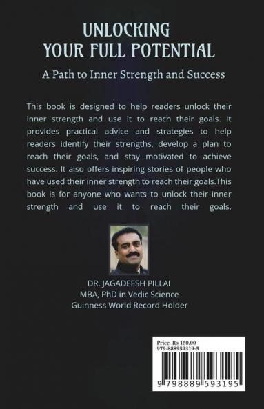 Unlocking Your Full Potential : A Path to Inner Strength and Success