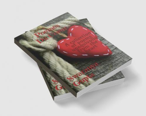 Poèmes Du Couer : &quot; Poetry is when an emotionhas found its thought and the thought has found words.&quot; ~ Robert Frost ------ 'Poèmes Du Couer' is a collection of awe-inspiring poems written...