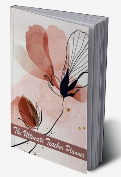 The Ultimate Teacher Planner: Undated teacher planner | Teacher Planners and Lesson Planner for This Academic Year | Idea Gift for All Teachers