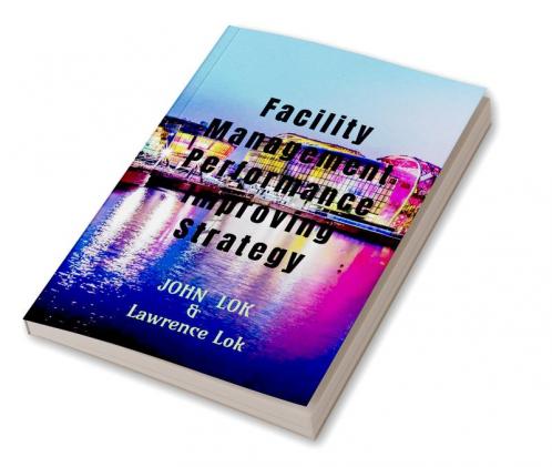 Facility Management Performance Improving Strategy