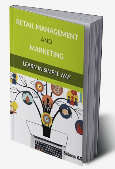 Retail Management and Marketing ( learn in simple way ) : Retail Management and Marketing ( Learn in simple way )