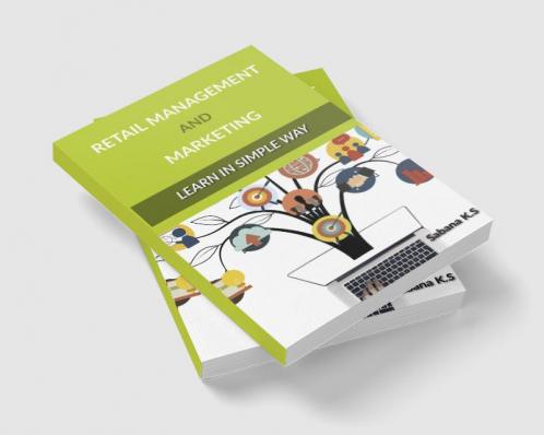 Retail Management and Marketing ( learn in simple way ) : Retail Management and Marketing ( Learn in simple way )