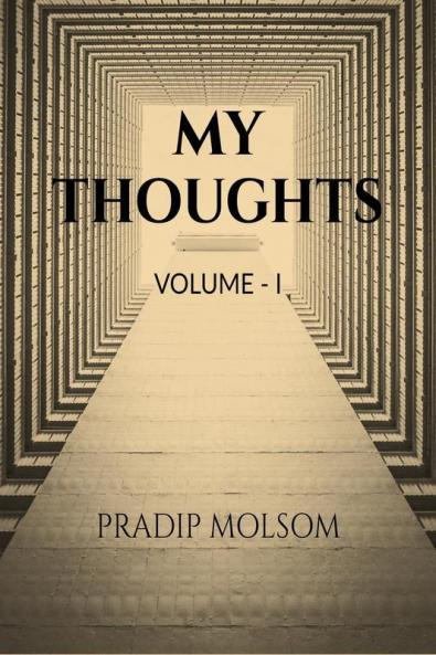 MY THOUGHTS : Volume - I