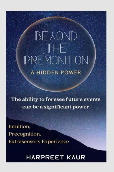 Beyond The Premonition (A Hidden Power)