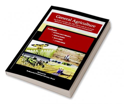 General Agriculture : For ICAR’s EXAMS JRF SRF ARS & IARI Ph. D. Exams (Based on Authorized and Current information)