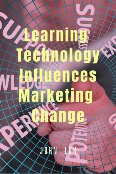 Learning Technology Influences Marketing Change
