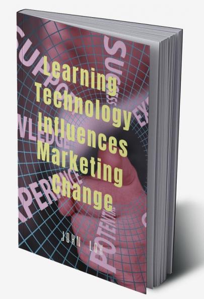 Learning Technology Influences Marketing Change