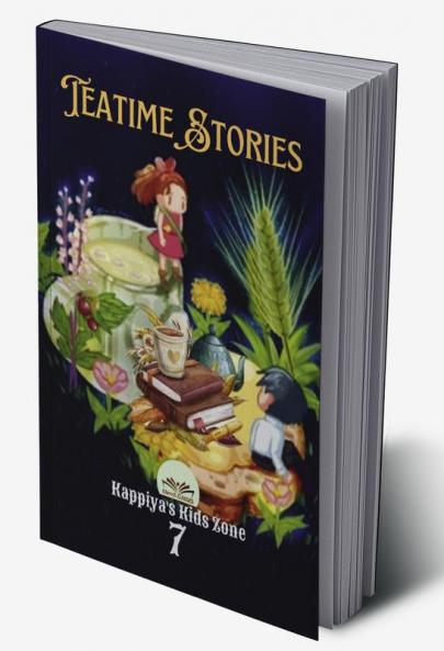 Kappiya's Kids Zone 7: Teatime Stories